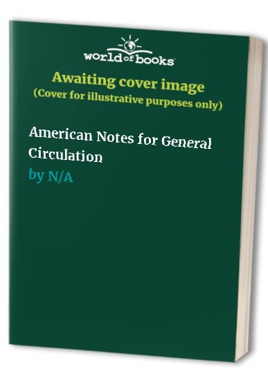 American Notes for General Circulation