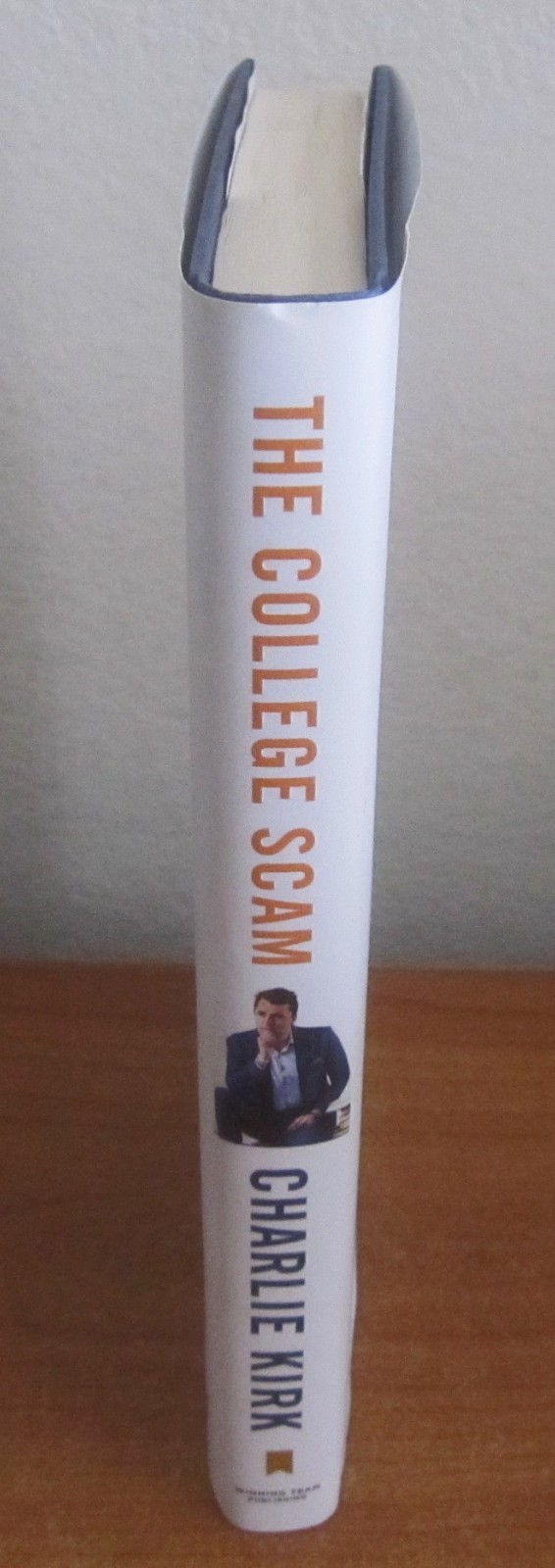 THE COLLEGE SCAM by CHARLIE KIRK HCDJ 1st / 1st SIGNED