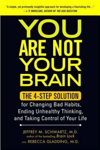 You Are Not Your Brain: The 4-Step Solution for Changing Bad Habits, – VERY GOOD