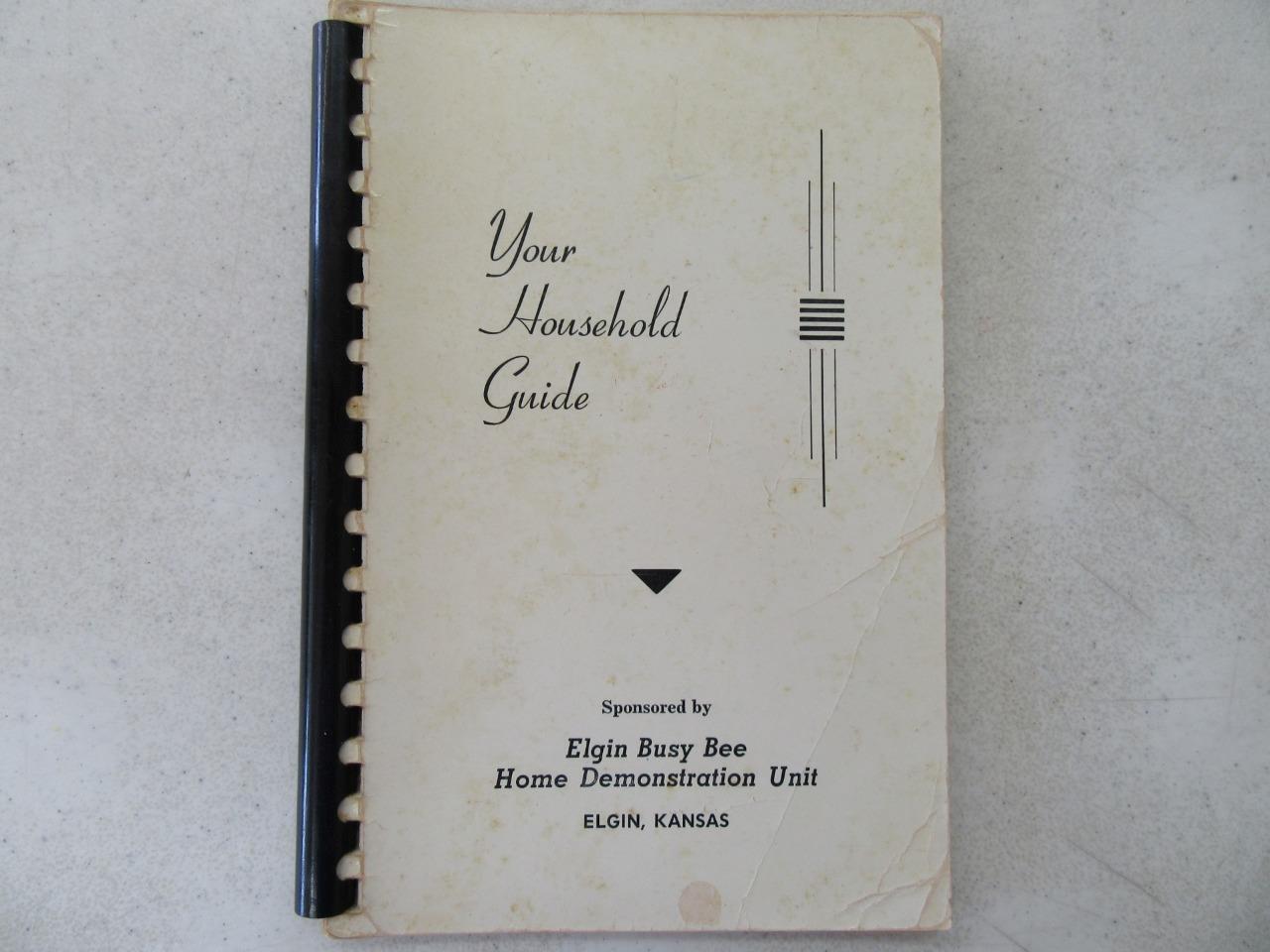 1951 YOUR HOUSEHOLD GUIDE Elgin KS KANSAS Busy Bee Home Demonstration Unit Book
