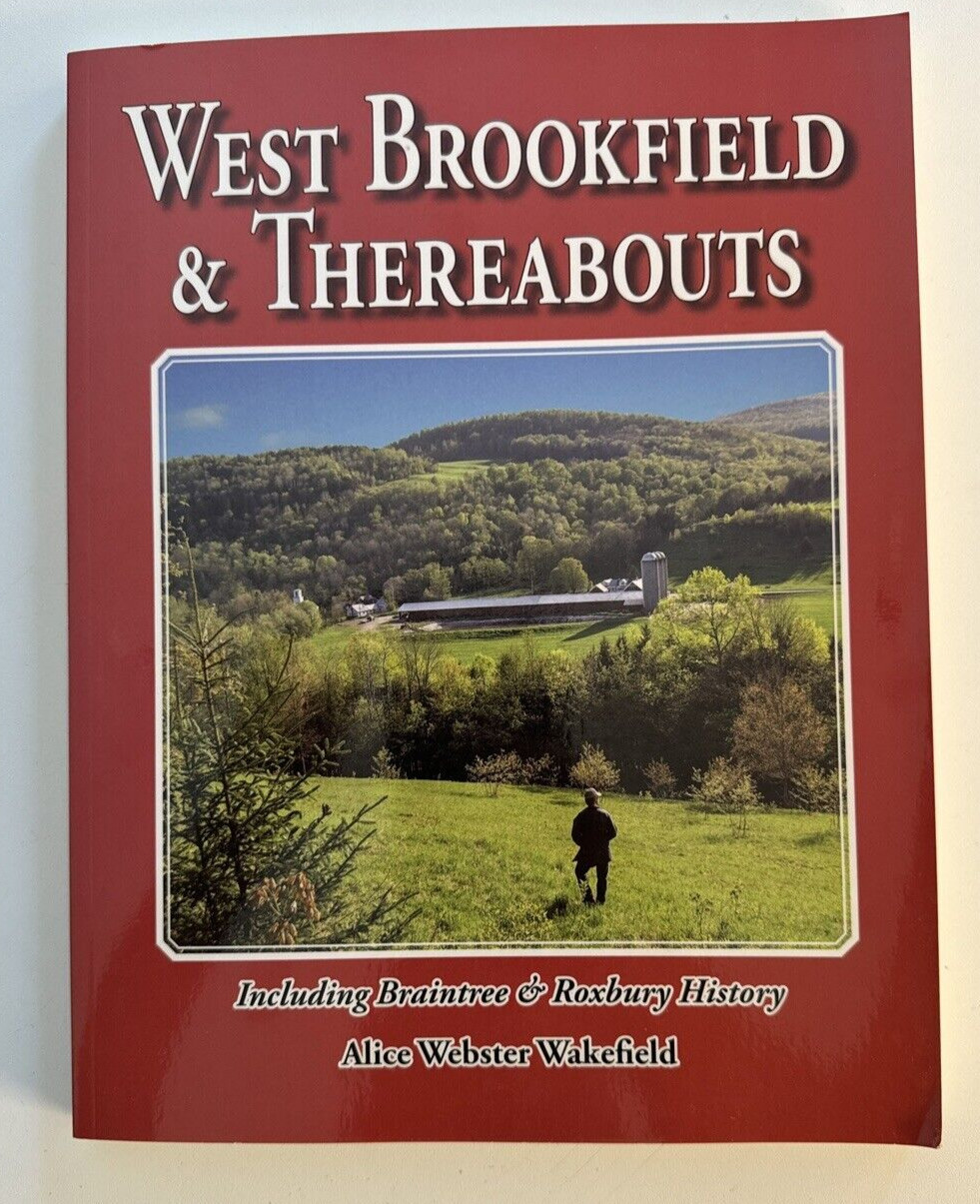 West Brookfield & Thereabouts – Vt Vermont – 200 Pages Paperback 2009 Edition