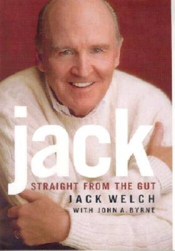 Jack: Straight from the Gut – Hardcover By Welch, Jack – GOOD