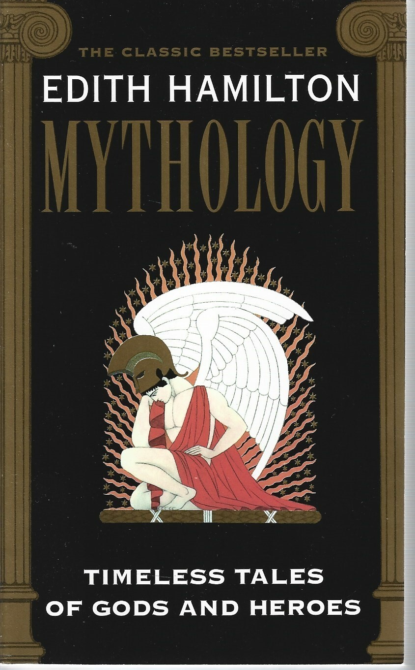 Mythology: Timeless Tales of Gods & Heroes by Edith Hamilton (1999-GrandCentral)