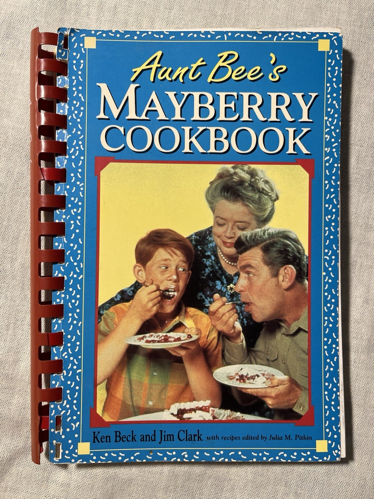 Aunt Bee’s Mayberry Cookbook, 1991, Spiral, Ken Beck & Jim Clark, 244 Pages