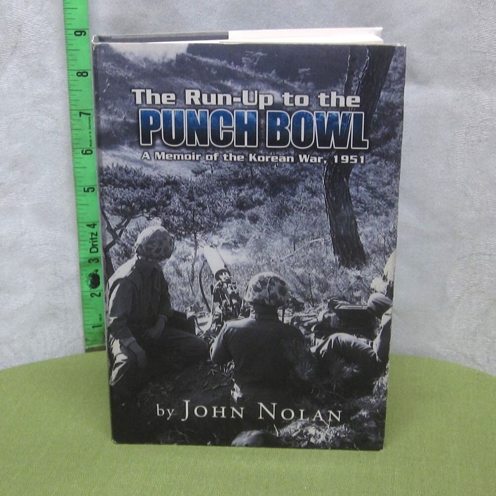 JOHN NOLAN autograph Run Up to the Punch Bowl signed book Korean War memoir 2006