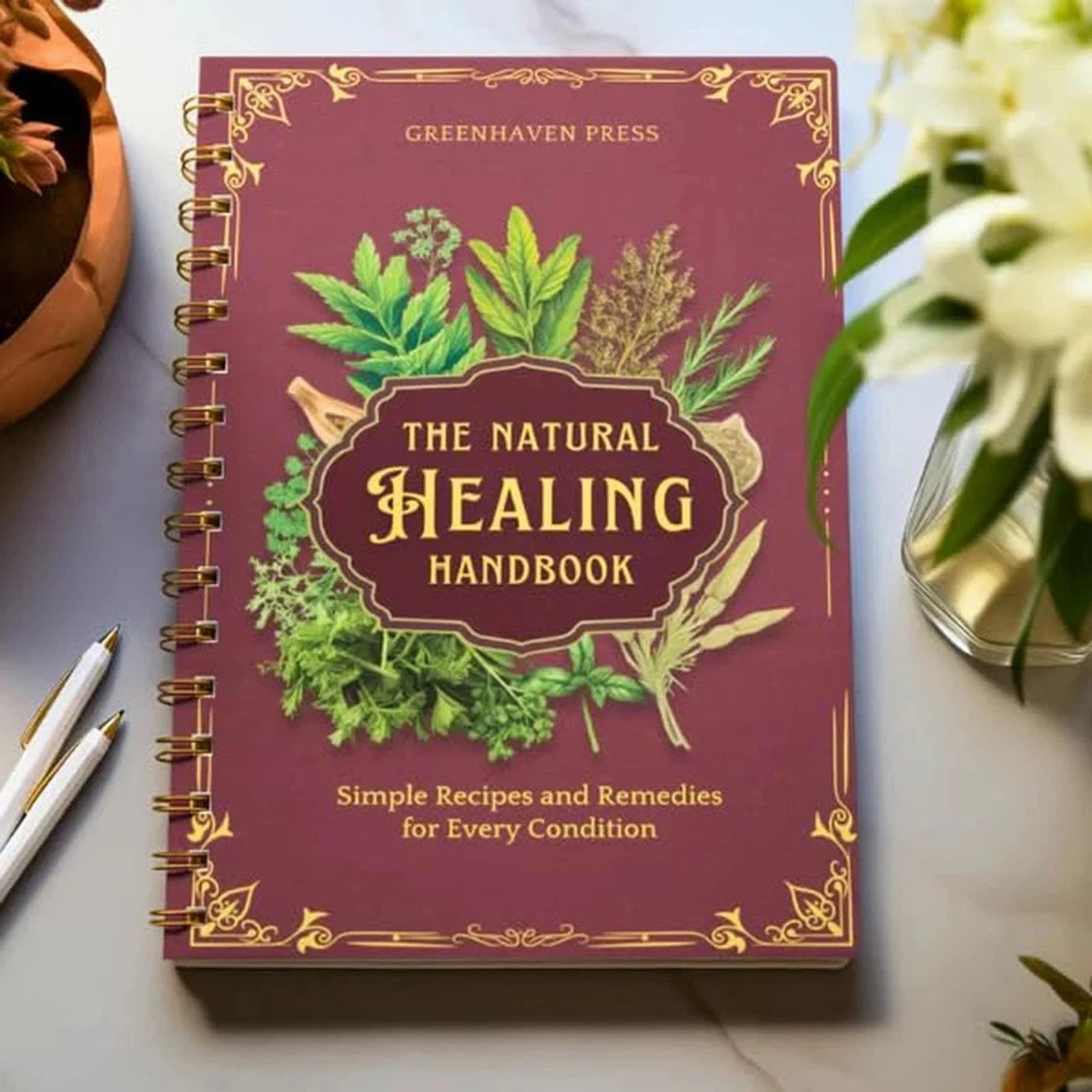 The Natural Healing Handbook – Ancient Herbal Remedies Spiral-Bound Guide