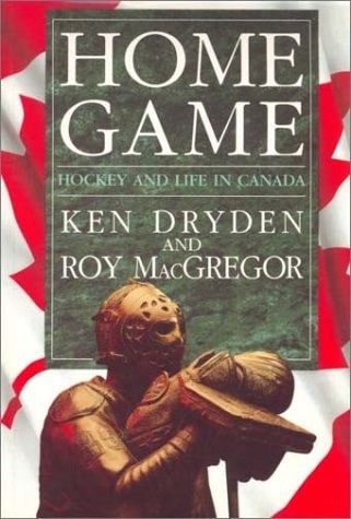 Home Game: Hockey and Life in Canada, Dryden, Ken,Macgregor, Roy, Good Book