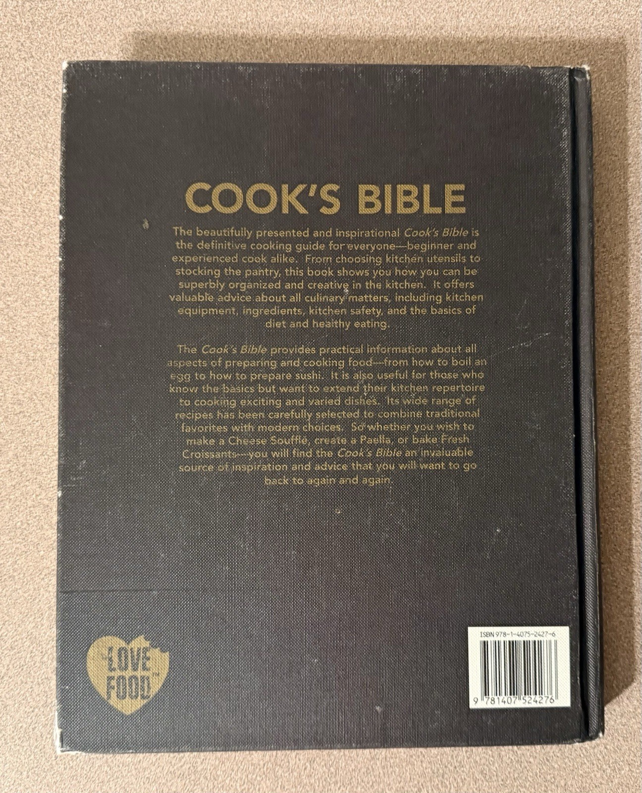 Cook’s Bible: Cooking Made Easy – Love Food Hardcover Cookbook – 288 Pages