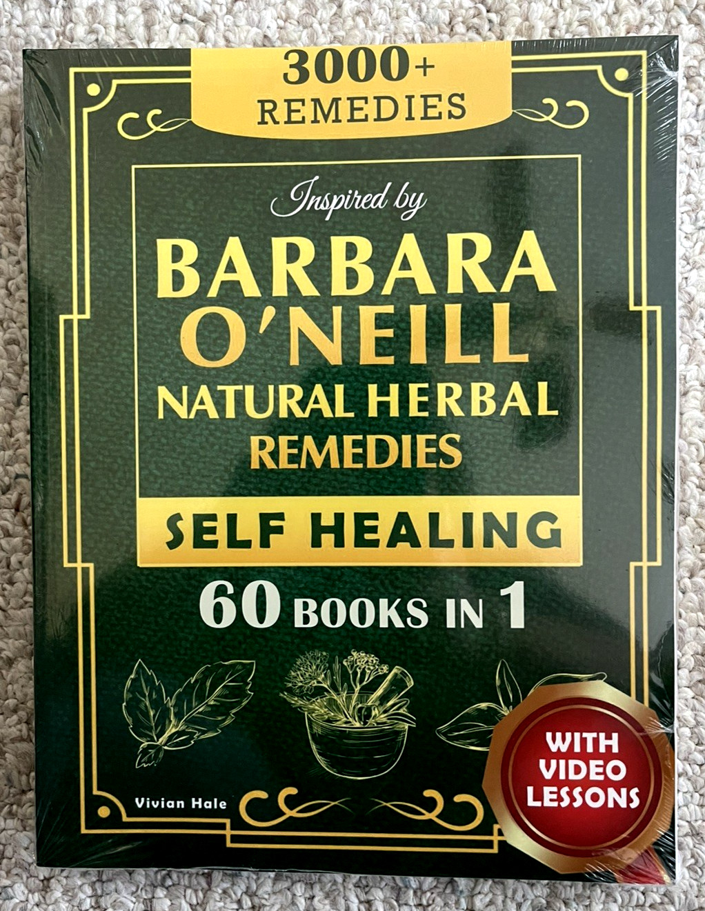 Self Healing and Natural Herbal Remedies Inspired by Barbara O’Neill New Sealed