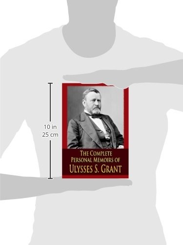 The Complete Personal Memoirs of Ulysses S. Grant