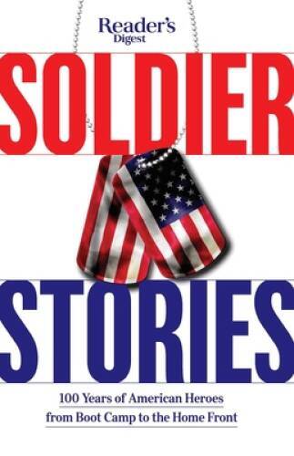 Reader’s Digest Soldier Stories – Paperback By Reader’s Digest – GOOD