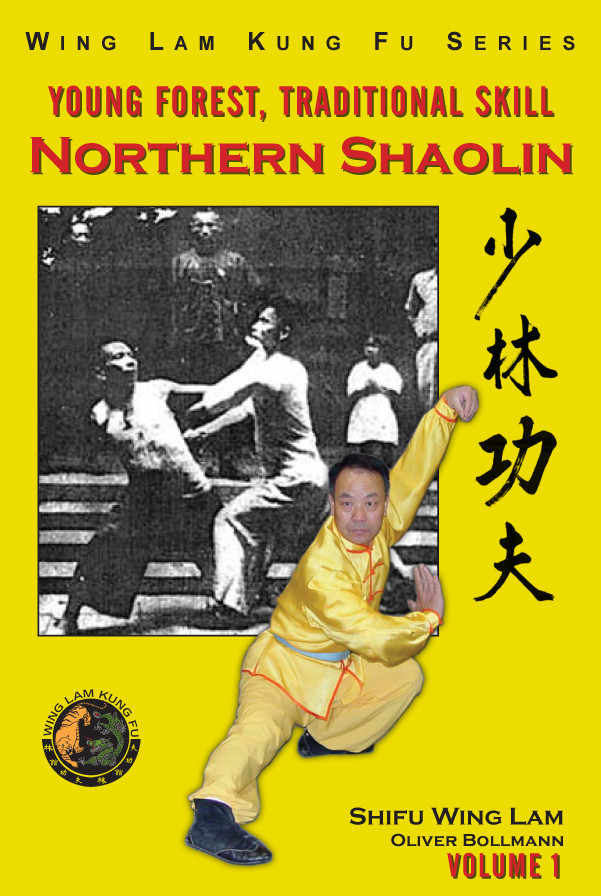 Northern Shaolin Book by Sifu Wing Lam & Oliver Bollmann – Paperback