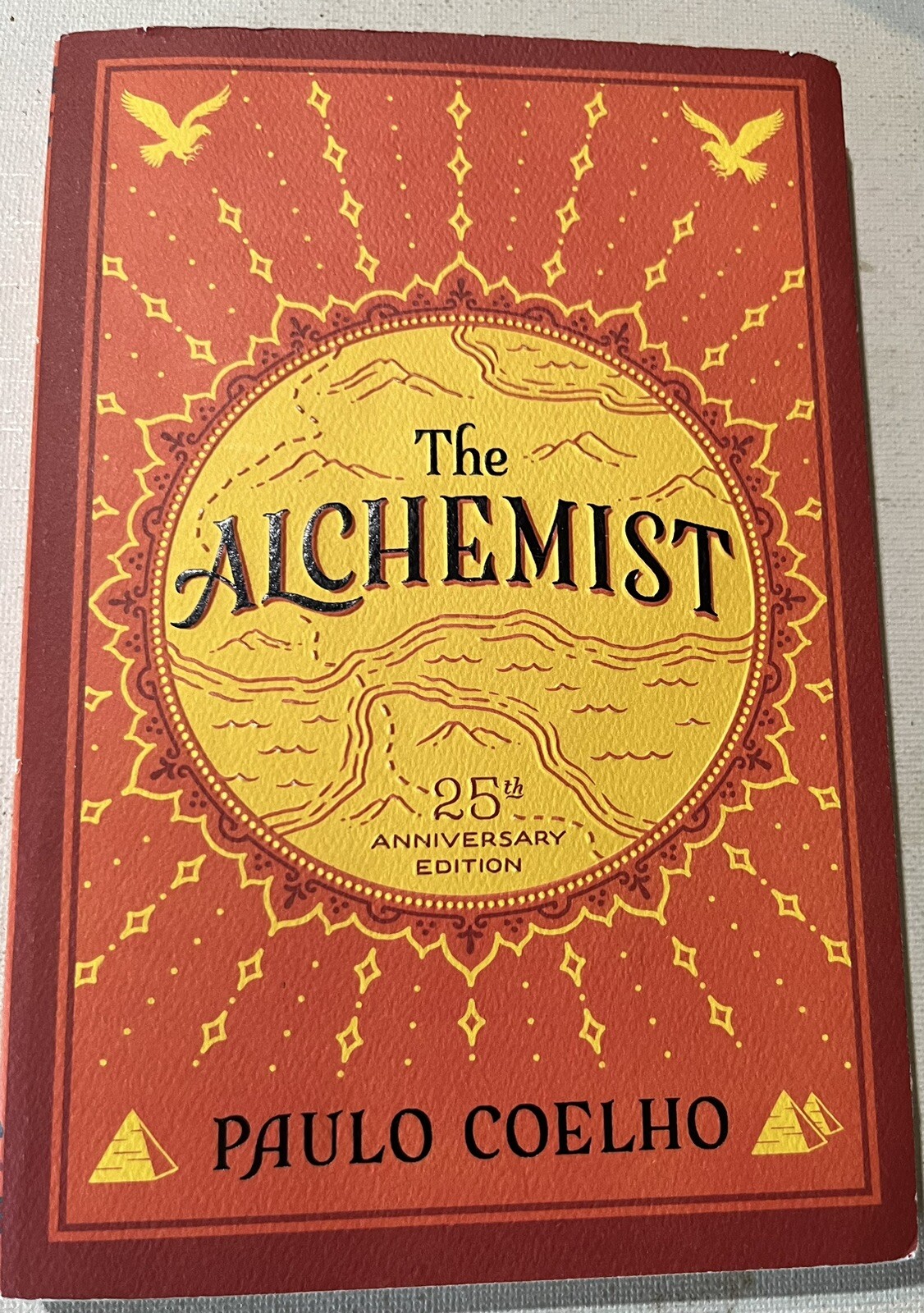 The Alchemist, 25th Anniversary: A Fable About Following Your Dream Paulo Coelho