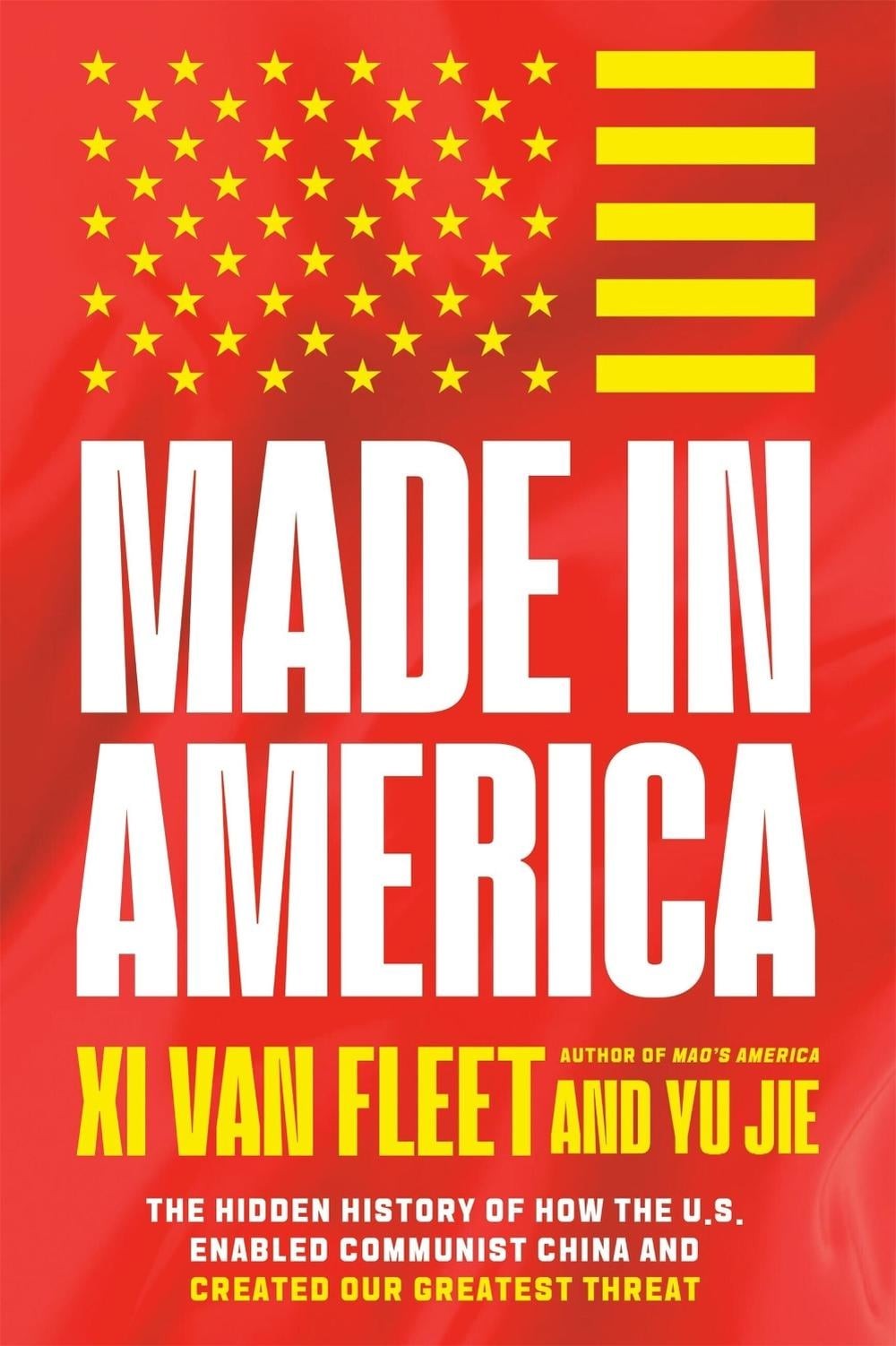Made in America: The Hidden History of How the U.S. Enabled Communist China and