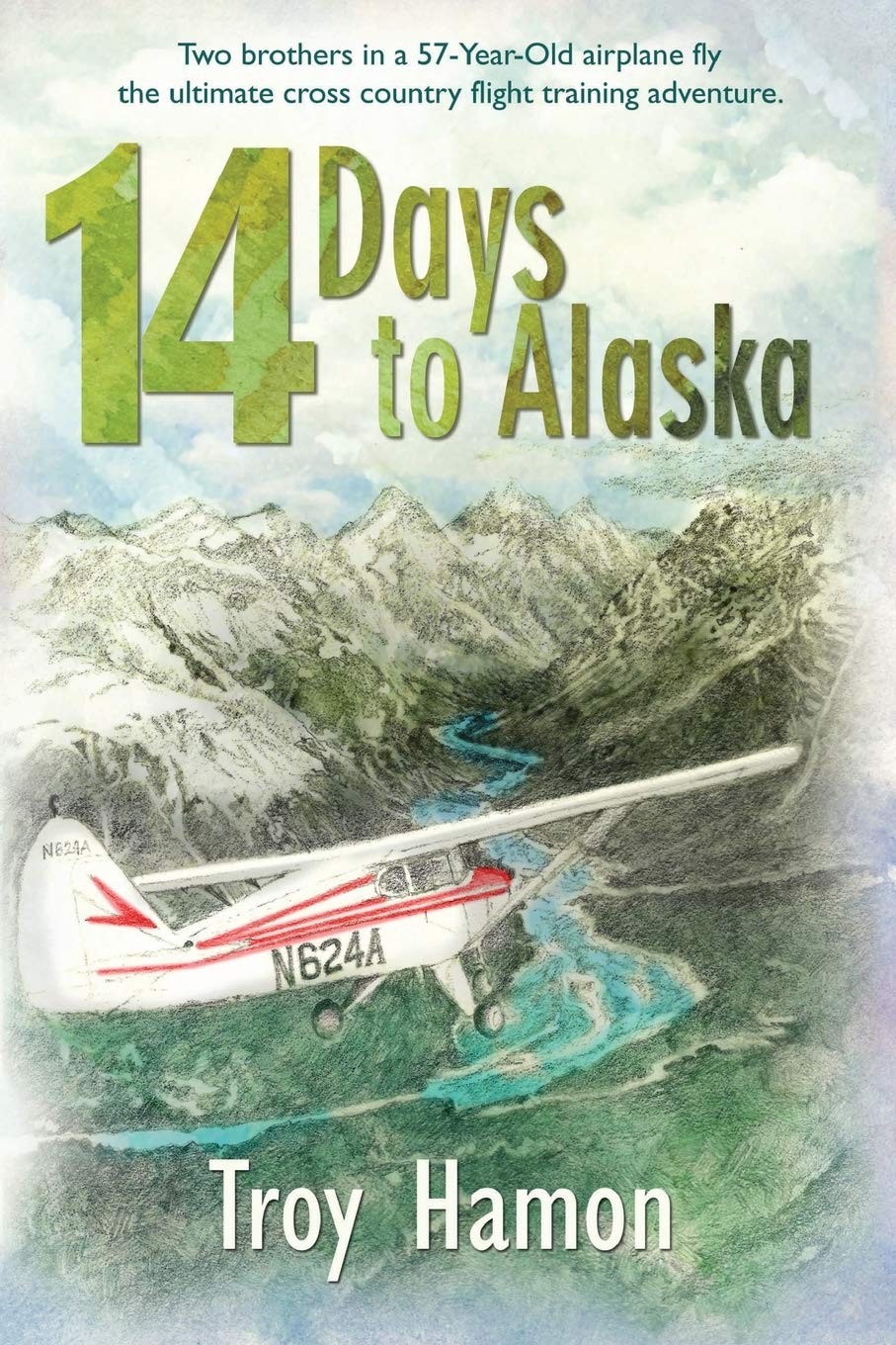 14 Days to Alaska: Two Brothers in a 57-Year-Old Airplane Fly the Ultimate C…