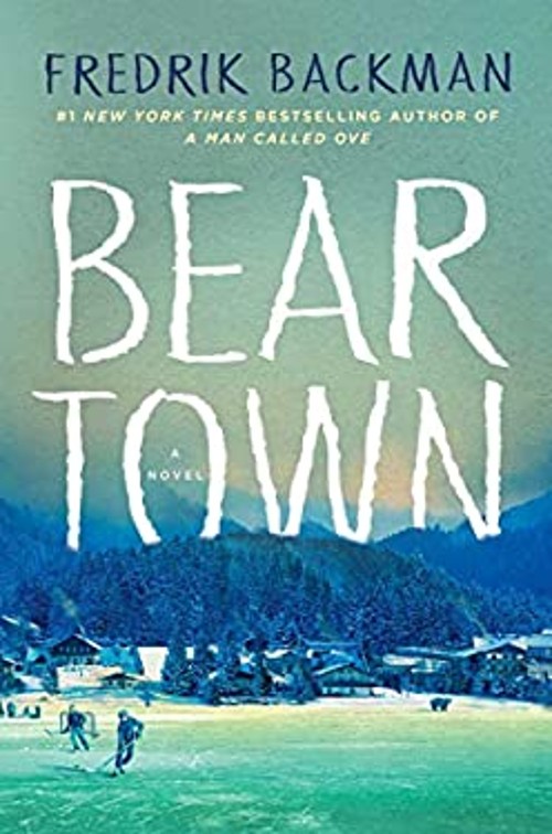 Beartown : A Novel Hardcover Fredrik Backman