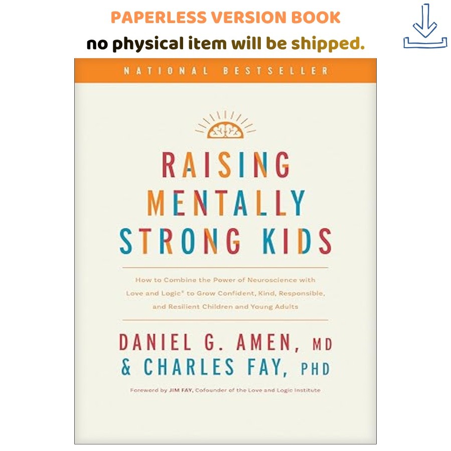 Raising Mentally Strong Kids: How to Combi, Daniel G. Amen MD 2024