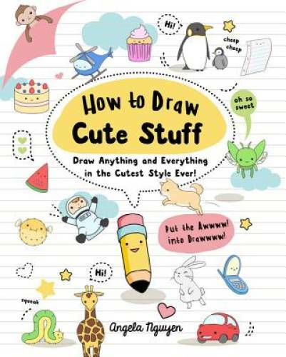 How to Draw Cute Stuff: Draw Anything and Everything in the Cutest – VERY GOOD