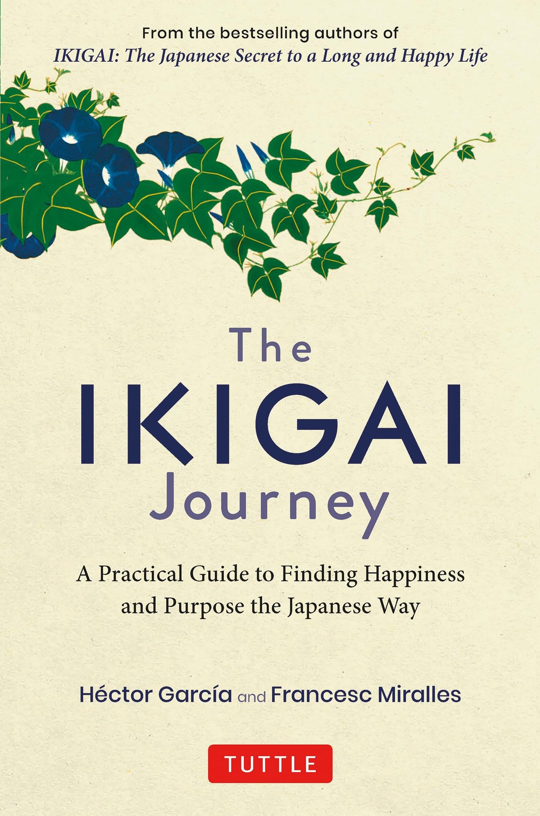 The Ikigai Journey: A Practical Guide to Finding Happiness and Purpose the Japan