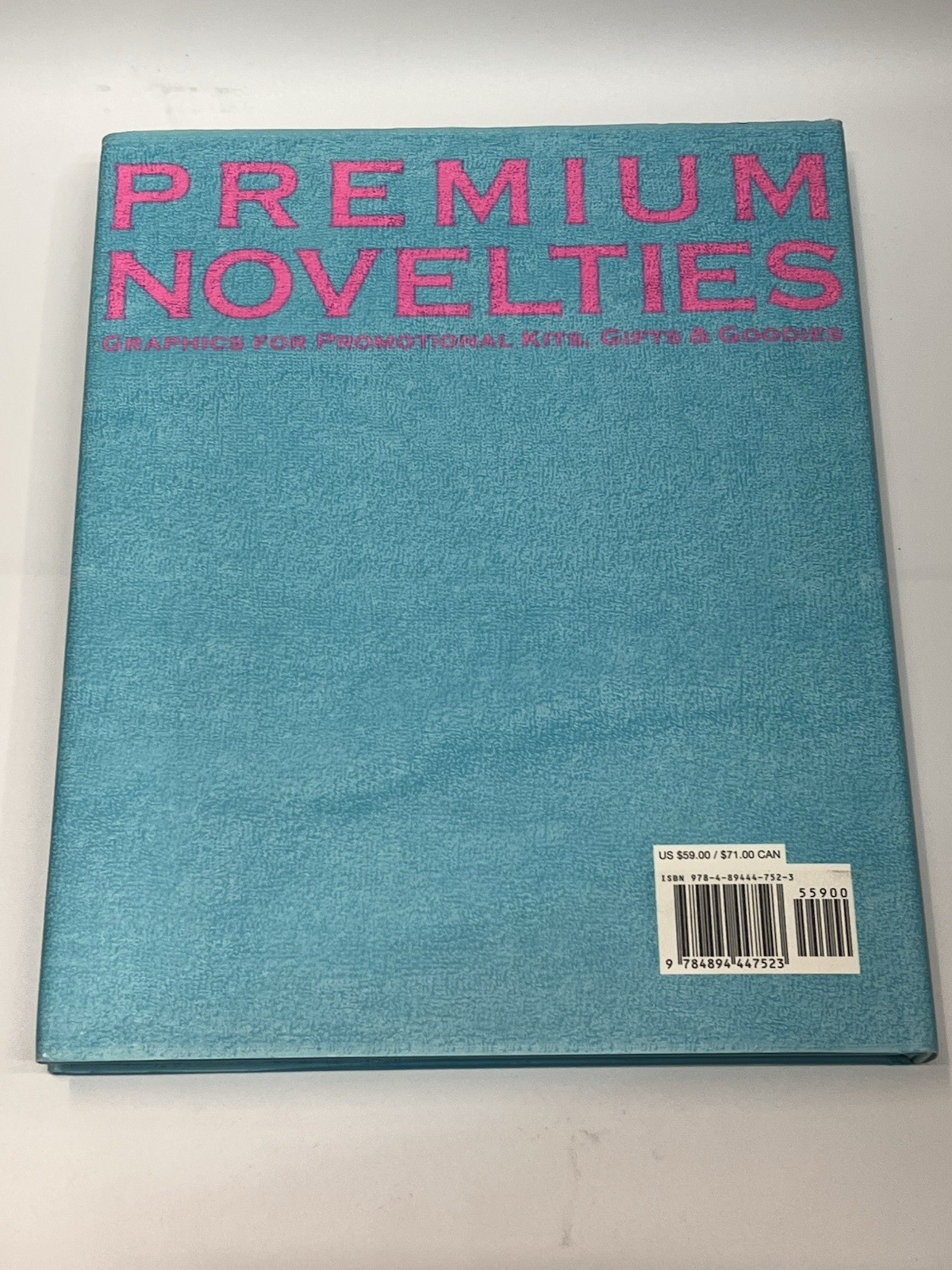 Premium Novelties : Graphics for Promotional Kits, Gifts and Goodies Hardcover