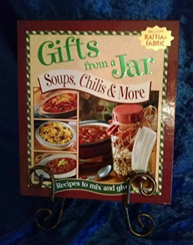 Gifts From a Jar: Soups, Chilis & More by N/A