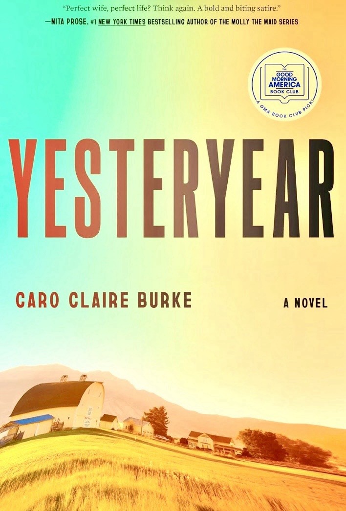 Yesteryear: a GMA Book Club Pick: A Novel by Caro Claire Burke | Hardcover. New!