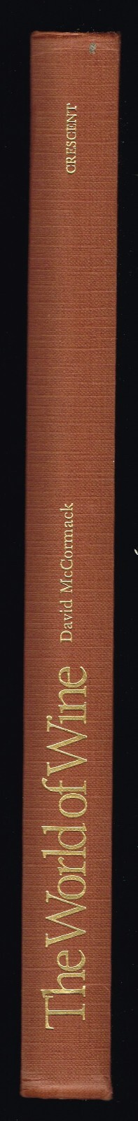 WORLD of WINE by David McCormack HCDJ 1986 288 PAGES with COLOR PHOTOS