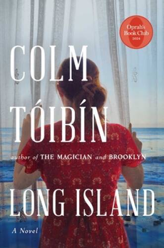 Long Island (Eilis Lacey Series) – Hardcover By Toibin, Colm – VERY GOOD
