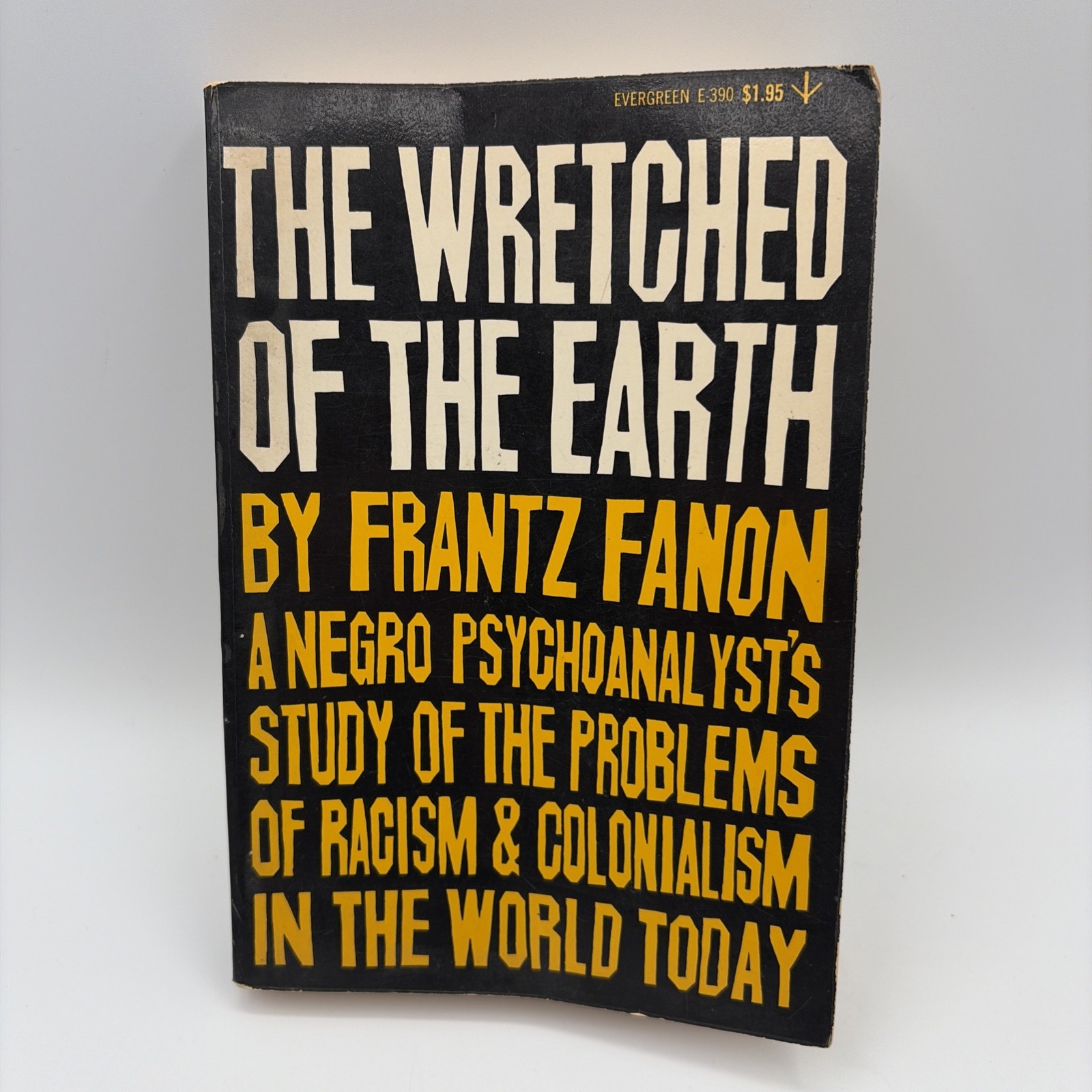 WRETCHED OF EARTH By Frantz Fanon First Evergreen Edition 1966
