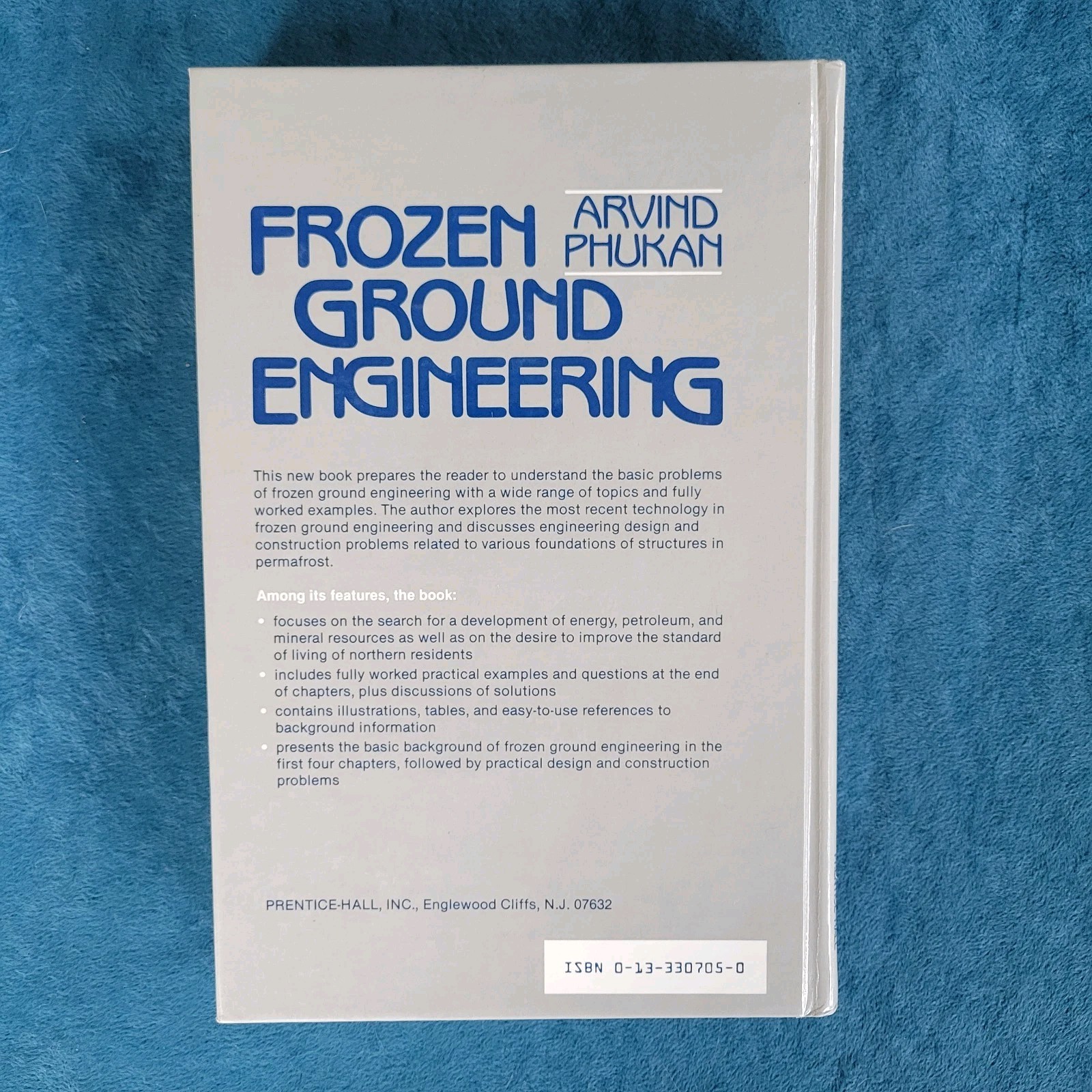 FROZEN GROUND ENGINEERING ; ISBN 0-13-330705-0 ; HARDCOVER ; 336 PAGES