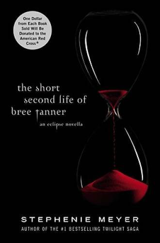 The Short Second Life of Bree Tanner: An Eclipse Novella (The Twiligh – GOOD