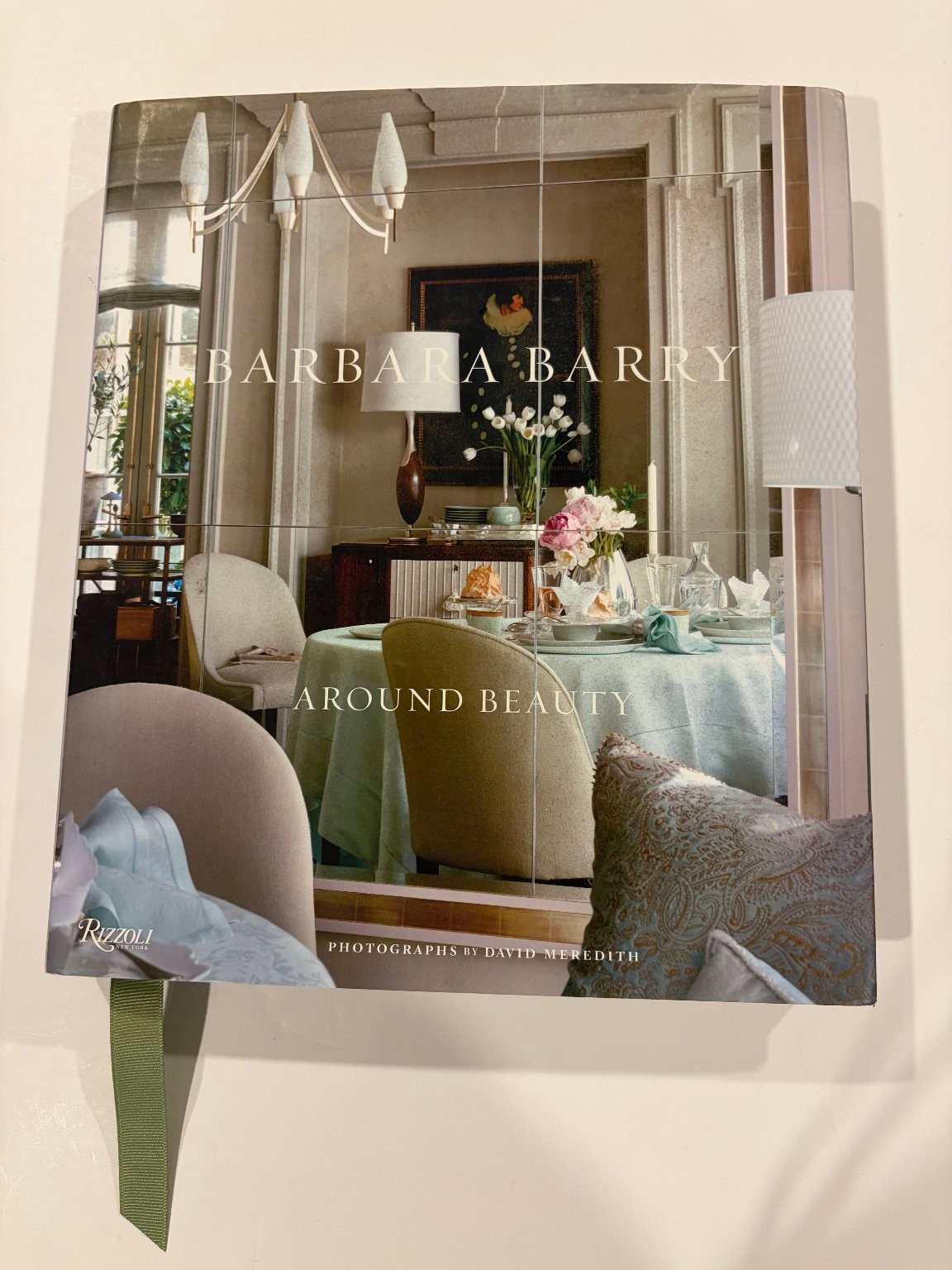 Barbara Barry Around Beauty 2012 First Edition Signed Interior Design Rizzoli