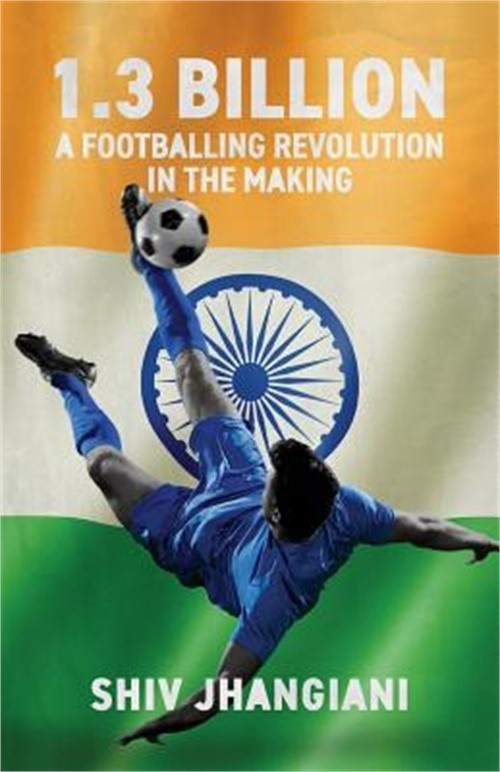 1.3 Billion: A Footballing Revolution in the Making (Paperback or Softback)