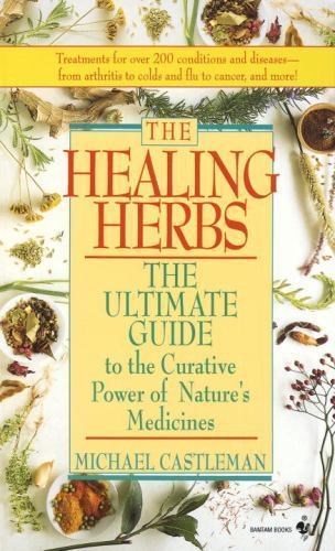 The Healing Herbs: The Ultimate Guide to the Curative Power of Nature’s…