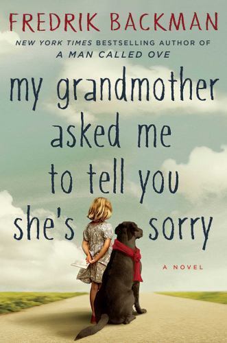 My Grandmother Asked Me to Tell You She’s Sorry, Fredrik Backman, Good Book