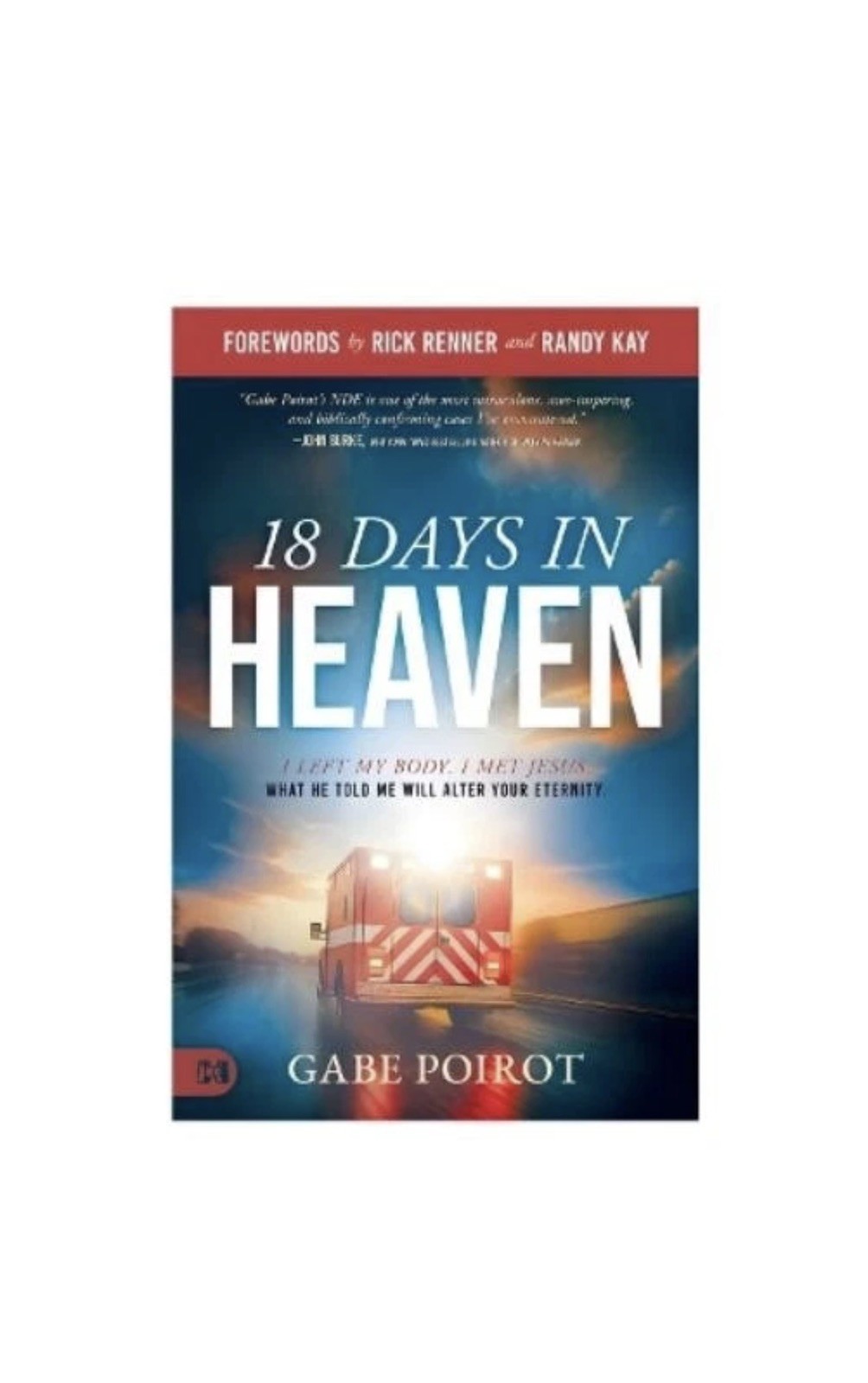 18 Days in Heaven: I Left My Body. I Met Jesus. What He Told Me Paperback 2026