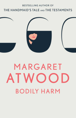Bodily Harm – Paperback By Atwood, Margaret – GOOD