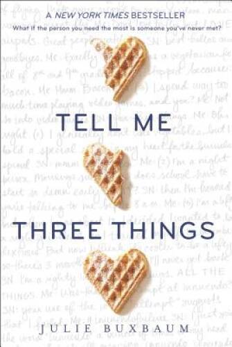 Tell Me Three Things – Paperback By Buxbaum, Julie – GOOD
