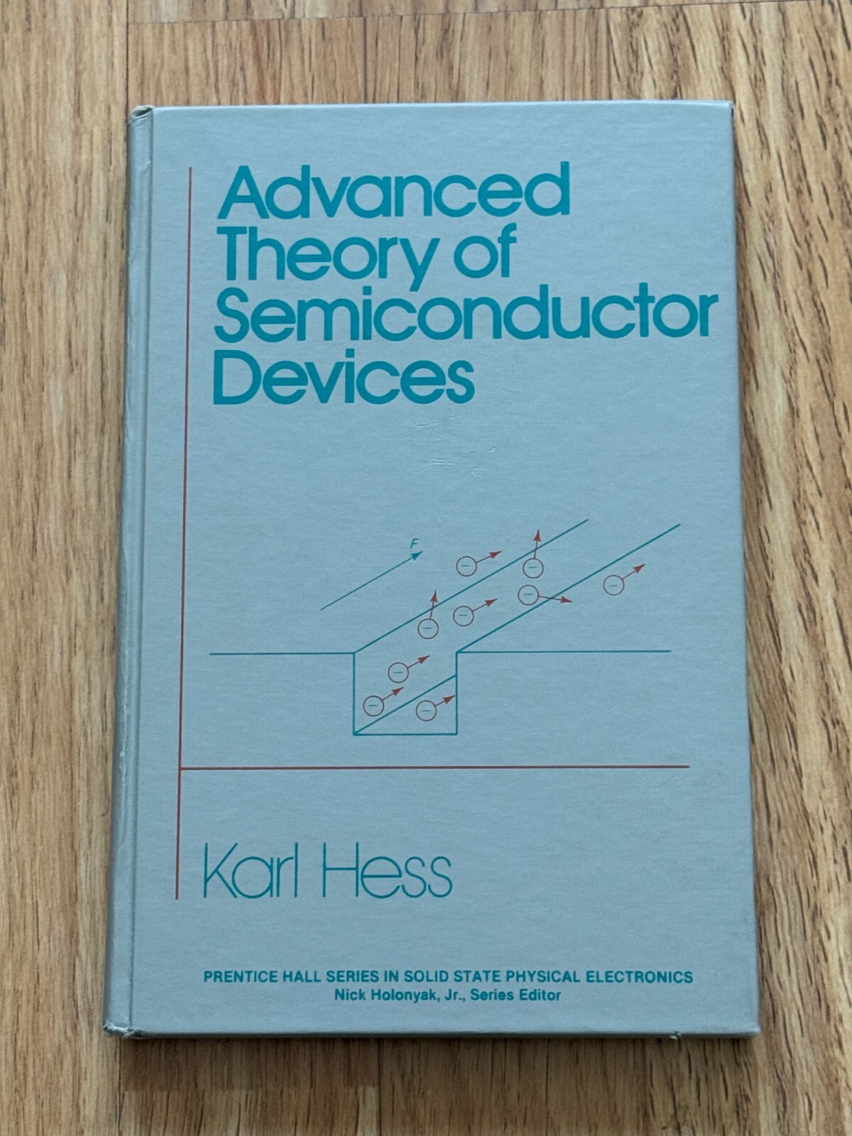 ADVANCED THEORY OF SEMICONDUCTOR DEVICES (PRENTICE HALL By Karl Hess – Hardcover