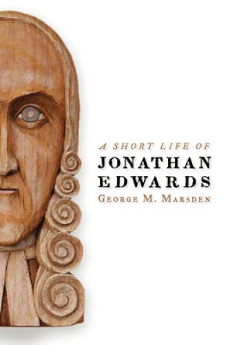 A Short Life of Jonathan Edwards (Library of Religious Biography) – GOOD