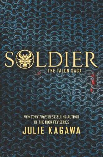 Soldier (The Talon Saga) – Hardcover By Kagawa, Julie – GOOD