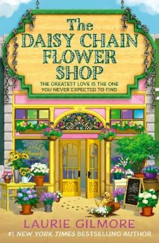 Laurie Gilmore The Daisy Chain Flower Shop (Paperback) Dream Harbor