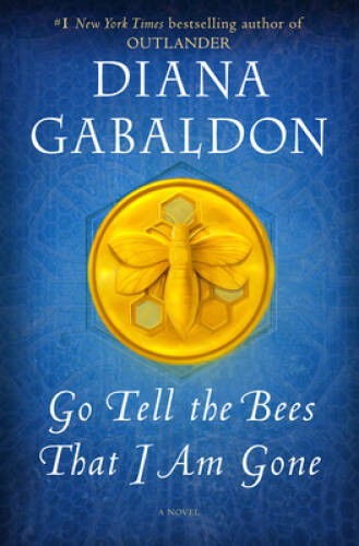 Go Tell the Bees That I Am Gone: A Novel (Outlander) – Hardcover – GOOD