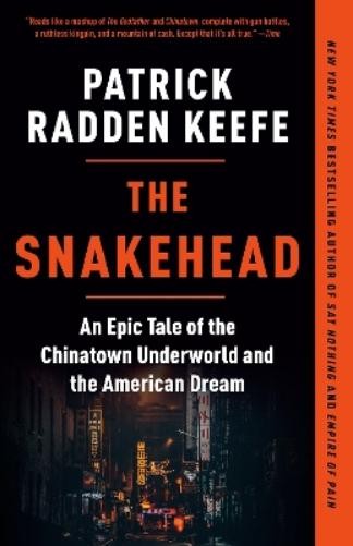 Patrick Radden Keefe The Snakehead (Paperback)