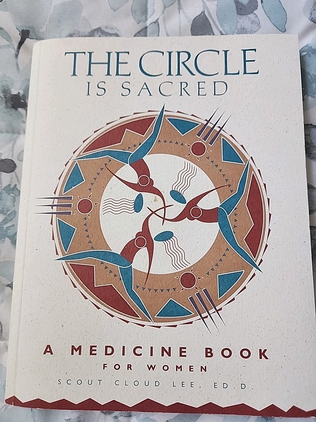 The Circle Is Sacred Medicine Book for Women Scout Cloud Lee 1994 Council Oak