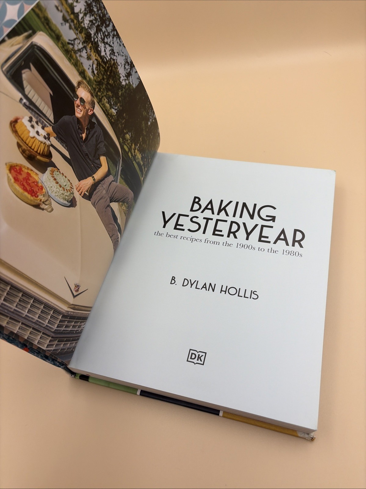 Baking Yesteryear By B. Dylan Hollis: Best Recipes from 1900s-1980s NEW Hardback
