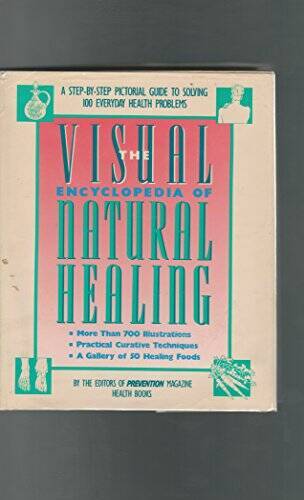 Visual Encyclopedia of Natural Healing: A Step-By-Step Pictorial Guide to – GOOD