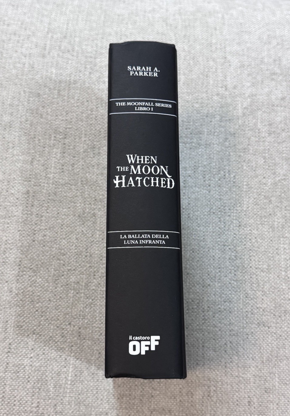 When The Moon Hatched Sarah A Parker Special Edition Sprayed Edge Italian Ed