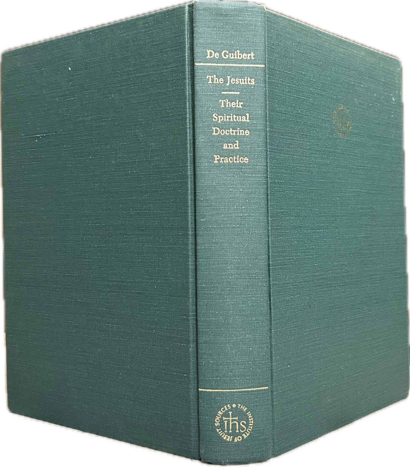 The Jesuits: Their Spiritual Doctrine and Practice, by Joseph de Guibert, HC, DJ