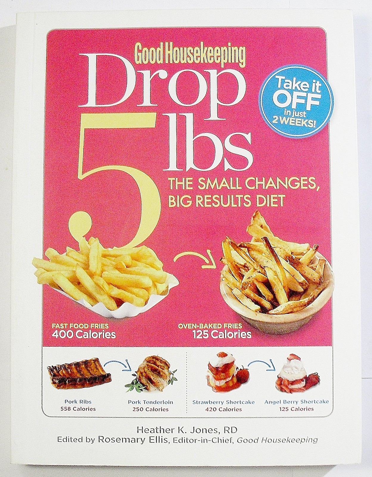 Good Housekeeping Drop 5 lbs: The Small Changes, Big Results Diet